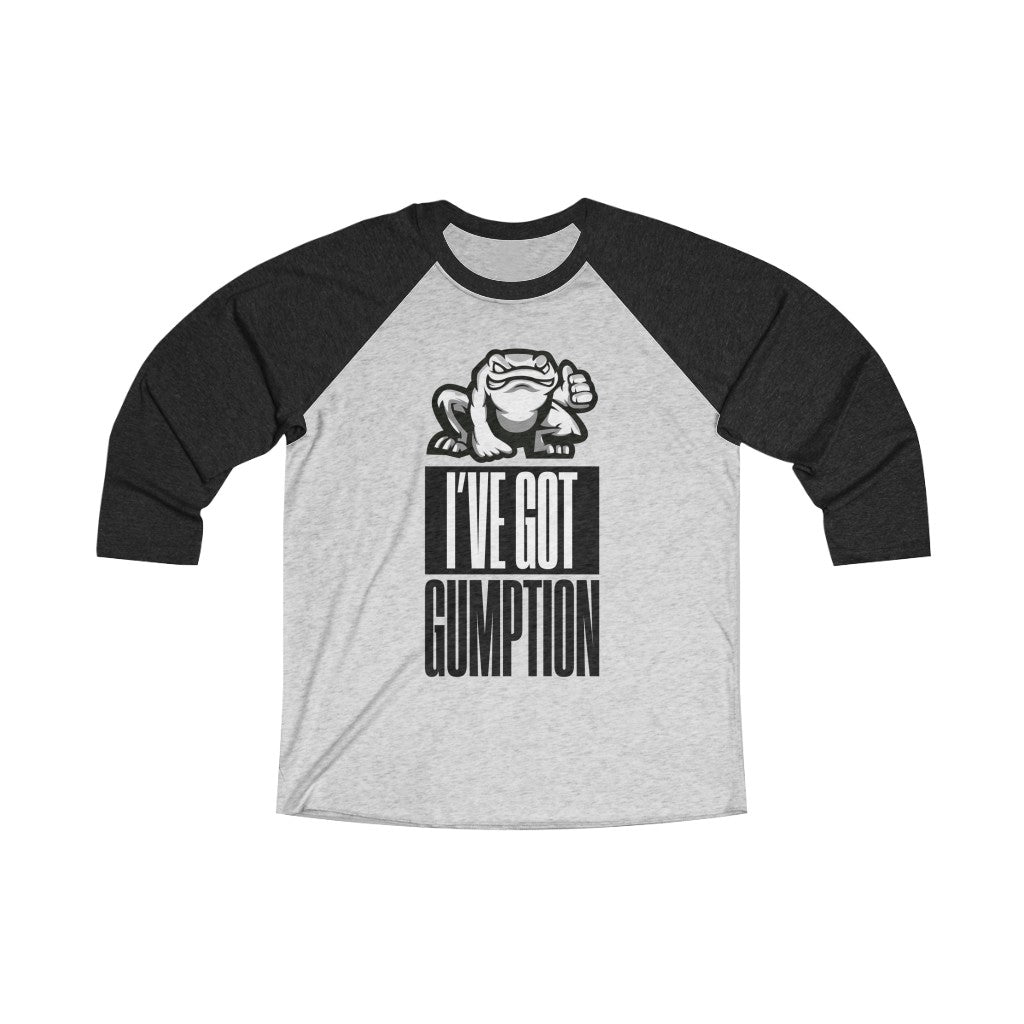 I GOT GUMPTION Unisex Tri-Blend 3/4 Raglan Tee