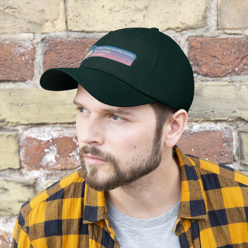 I DON'T LIKE MORNING PEOPLE....Unisex Twill Hat