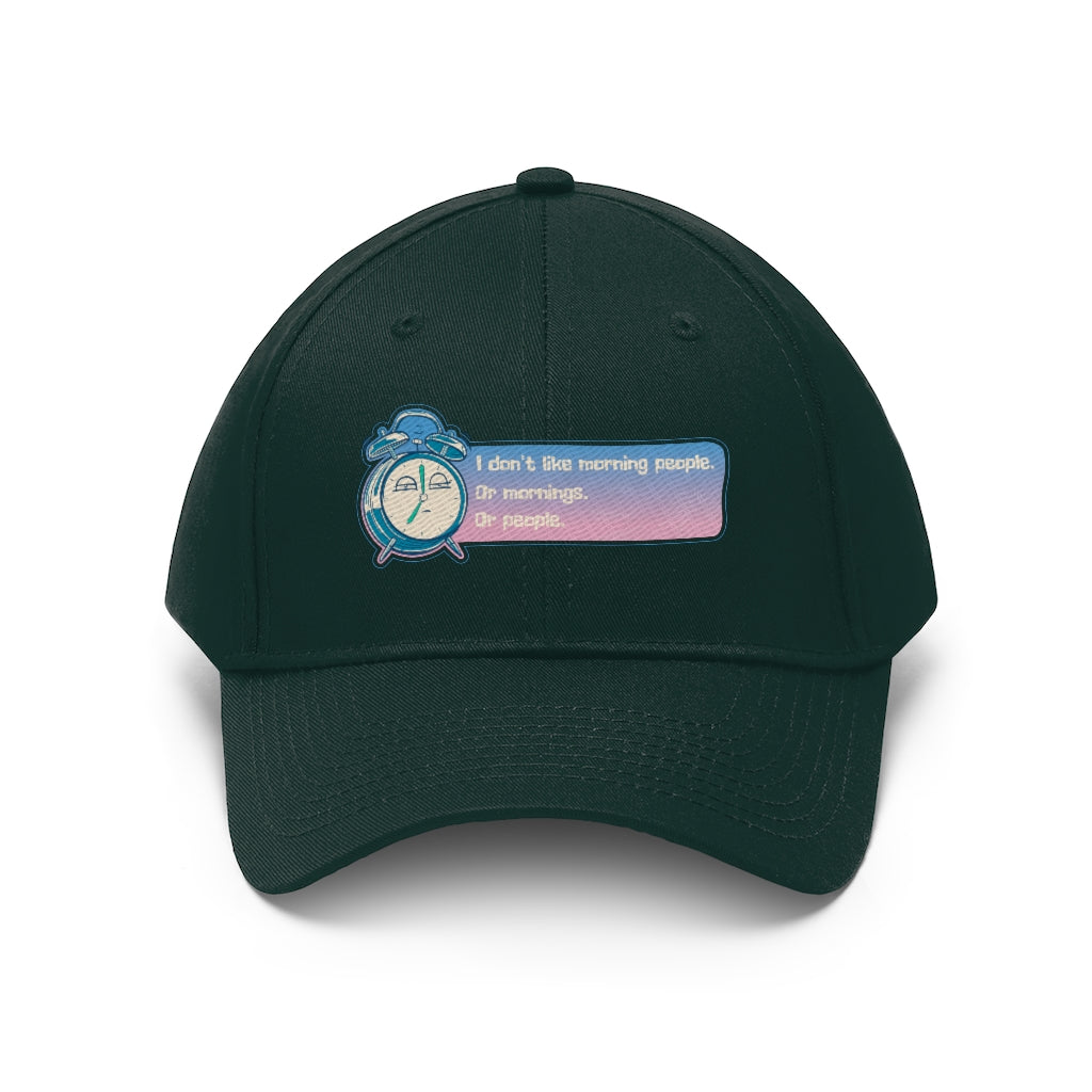 I DON'T LIKE MORNING PEOPLE....Unisex Twill Hat