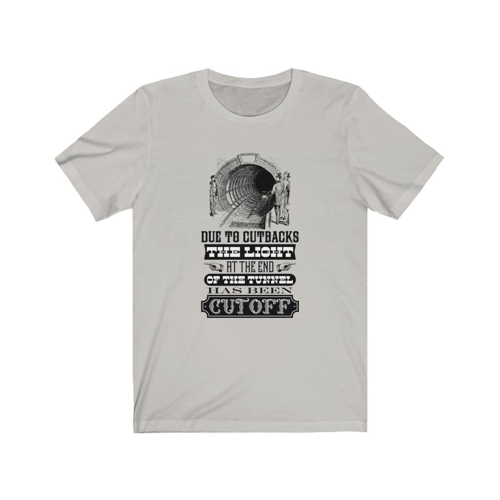 DUE TO CUTBACKS Unisex Jersey Short Sleeve Tee