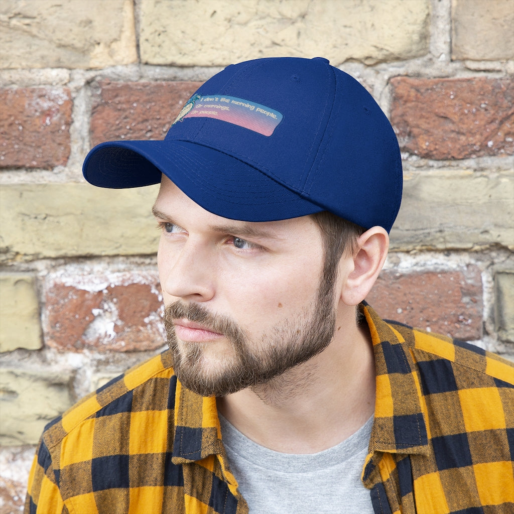 I DON'T LIKE MORNING PEOPLE....Unisex Twill Hat