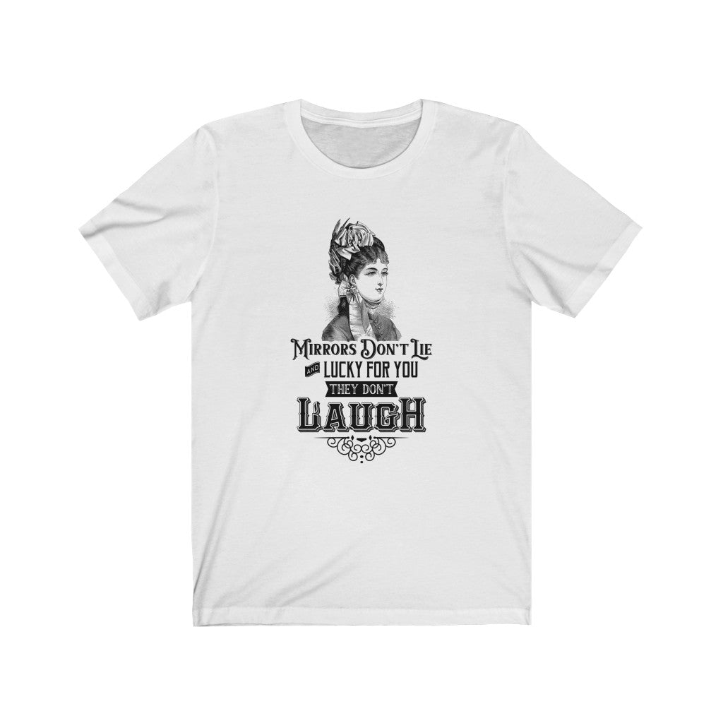 MIRRORS DON'T LIE WOMAN'S Jersey Short Sleeve Tee
