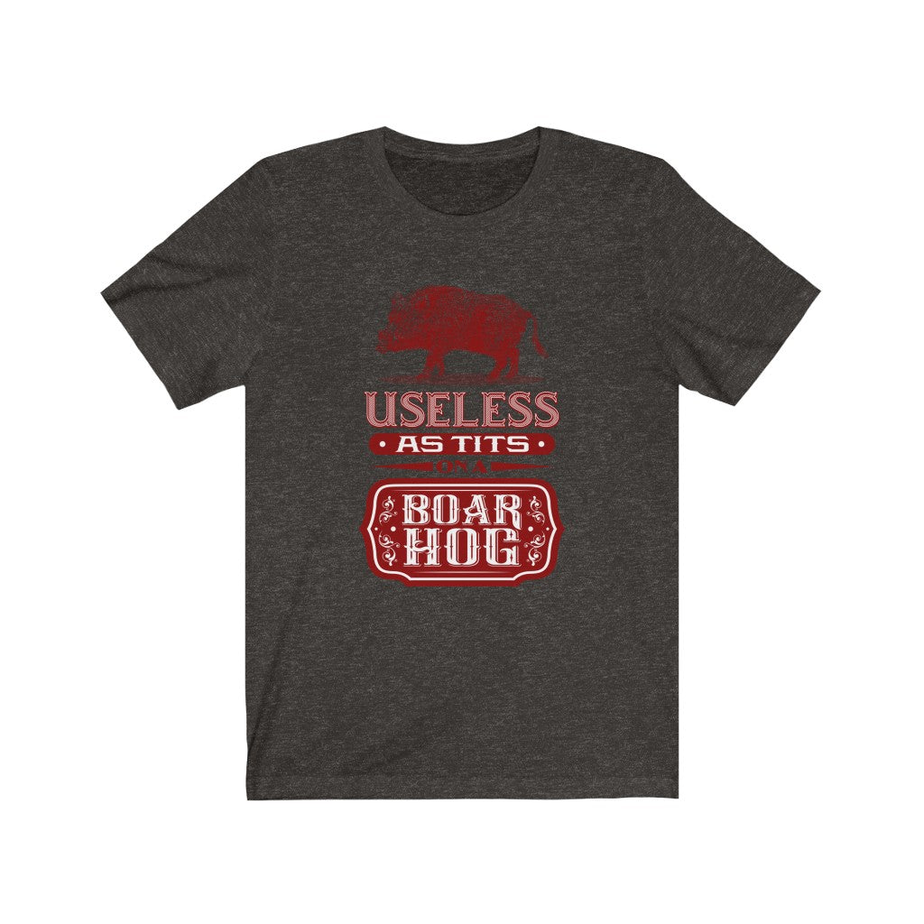 USELESS AS TITS ON A BOAR HOG RED Unisex Jersey Short Sleeve Tee
