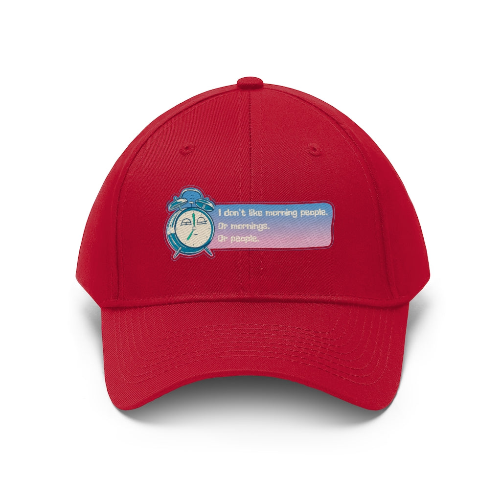 I DON'T LIKE MORNING PEOPLE....Unisex Twill Hat