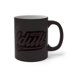I CAN'T ADULT TODAY Color Changing Mug