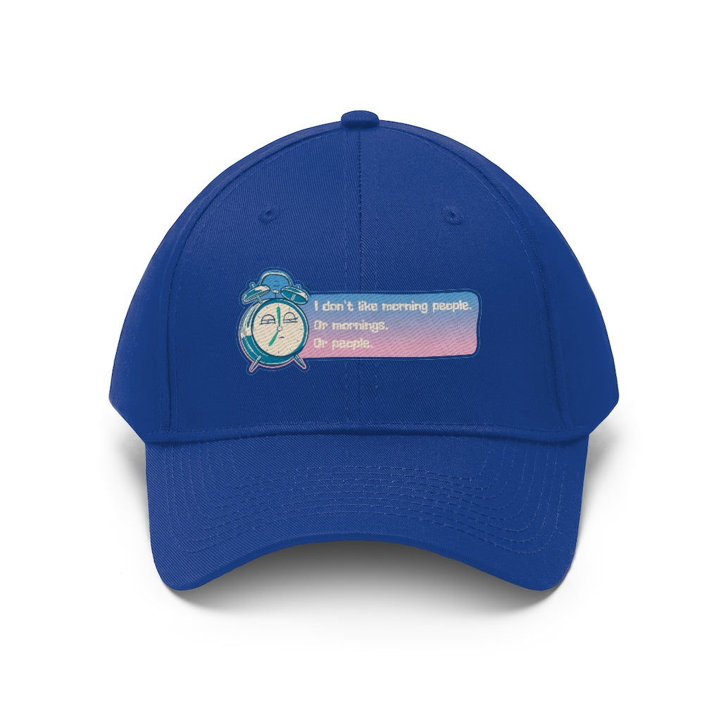 I DON'T LIKE MORNING PEOPLE....Unisex Twill Hat