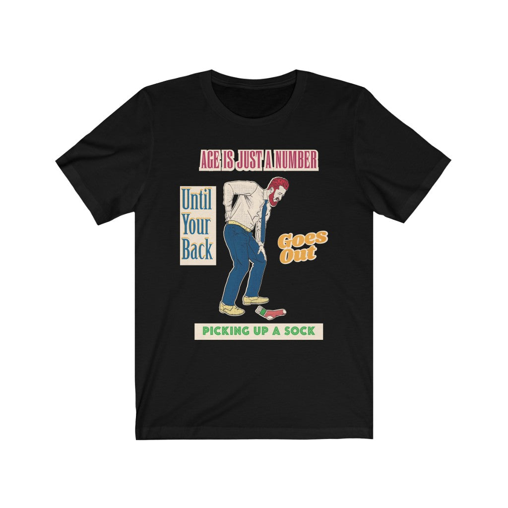 AGE IS JUST A NUMBER UNTIL... Unisex Jersey Short Sleeve Tee