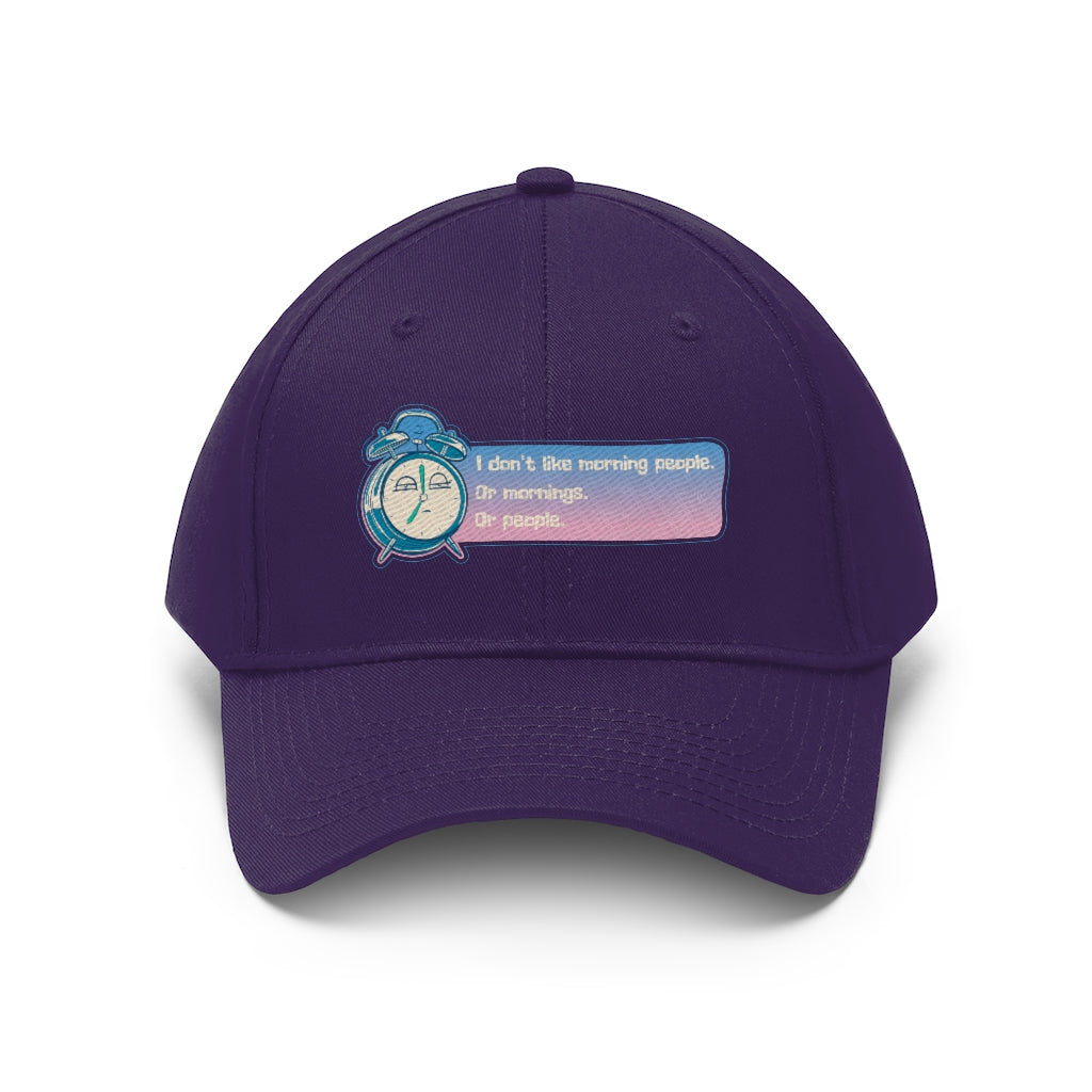 I DON'T LIKE MORNING PEOPLE....Unisex Twill Hat