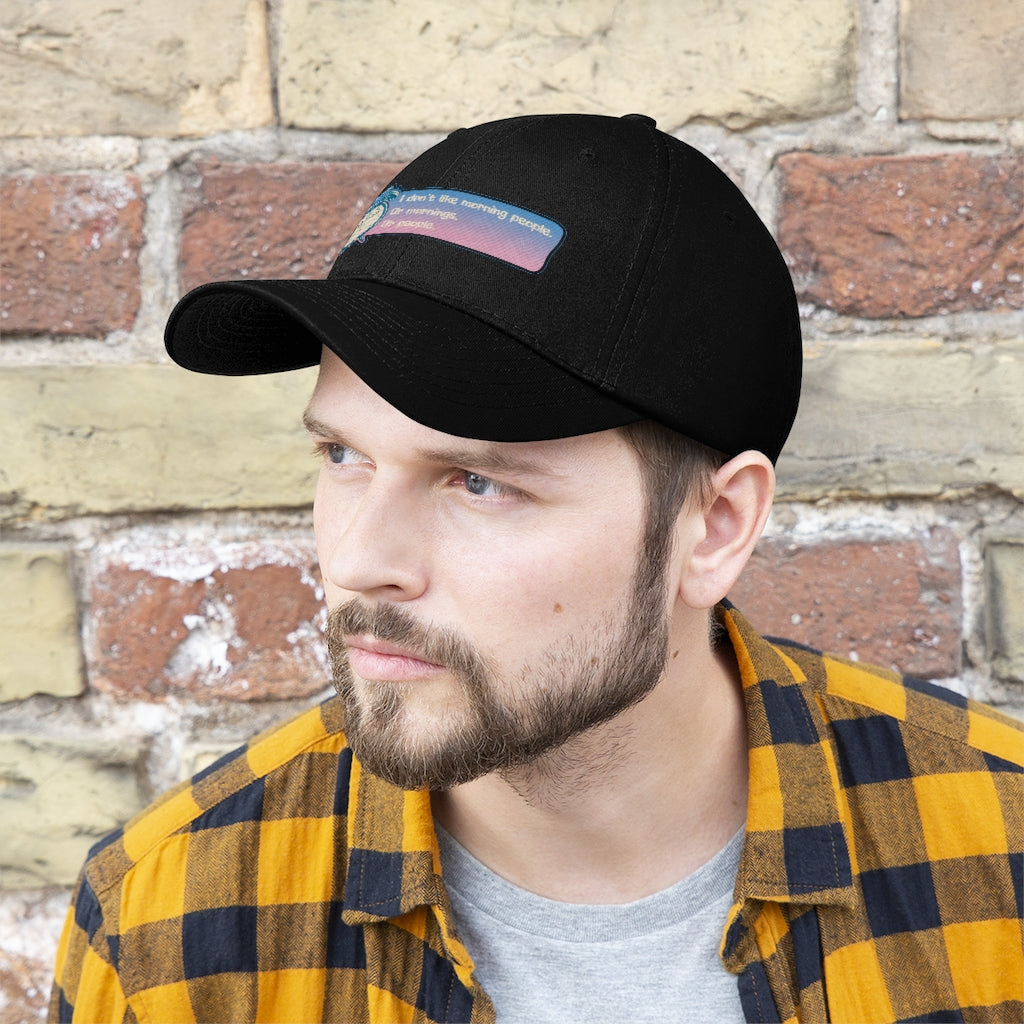 I DON'T LIKE MORNING PEOPLE....Unisex Twill Hat