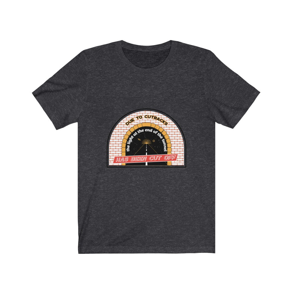 LIGHT AT THE END OF THE TUNNEL CUTBACKS Jersey Short Sleeve Tee