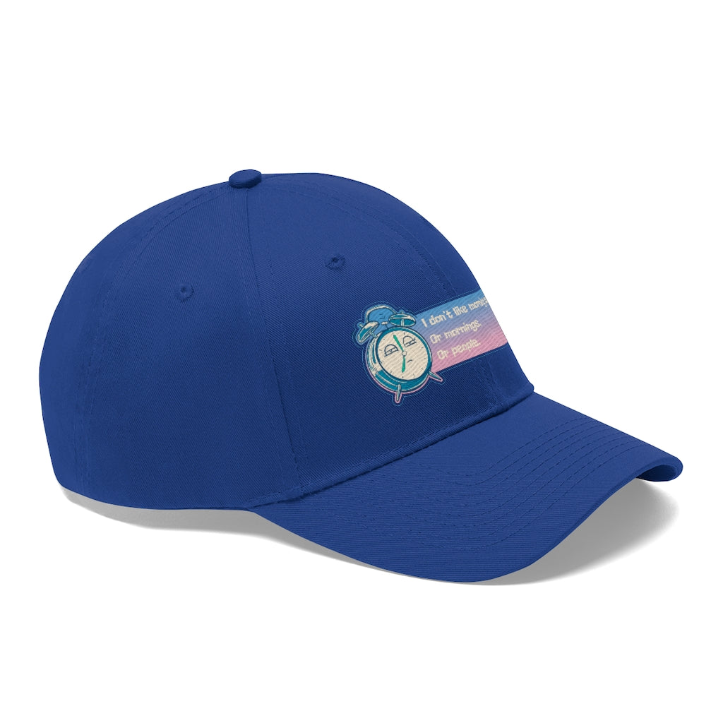 I DON'T LIKE MORNING PEOPLE....Unisex Twill Hat