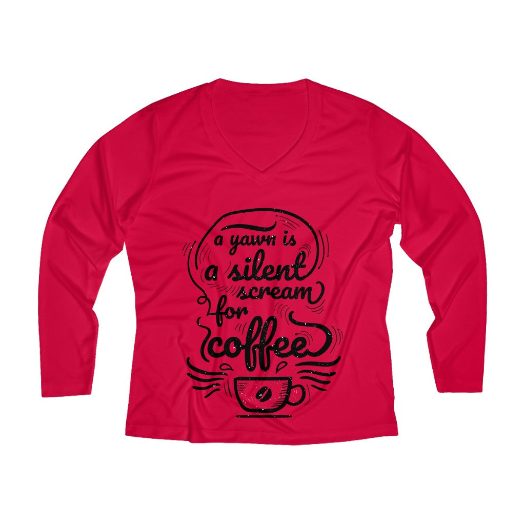 A YAWN IS A SILENT SCREAM FOR COFFEE Women's Long Sleeve V-neck Tee