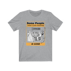 Some People Aren't Just Missing a Screw Jersey Short Sleeve Tee