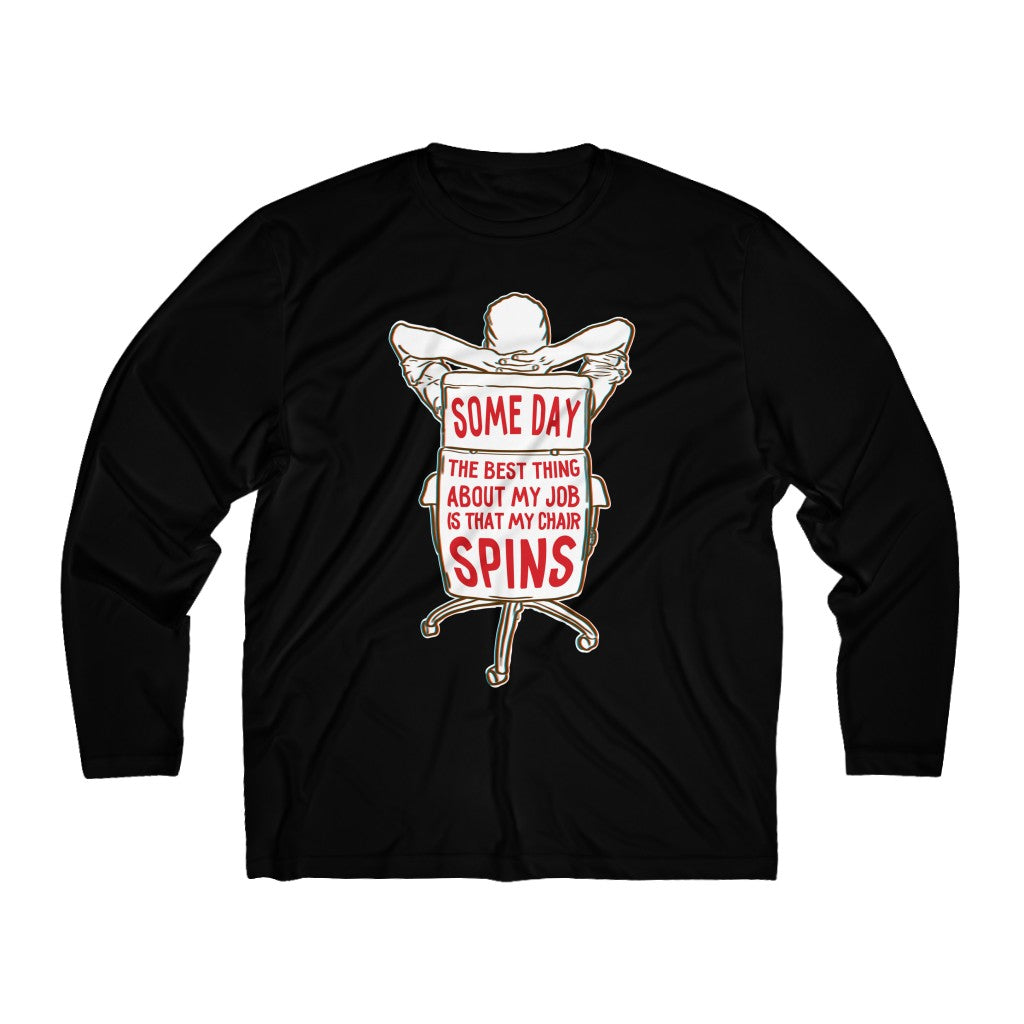 SOME DAY THE BEST THING.. Men's Long Sleeve Tee