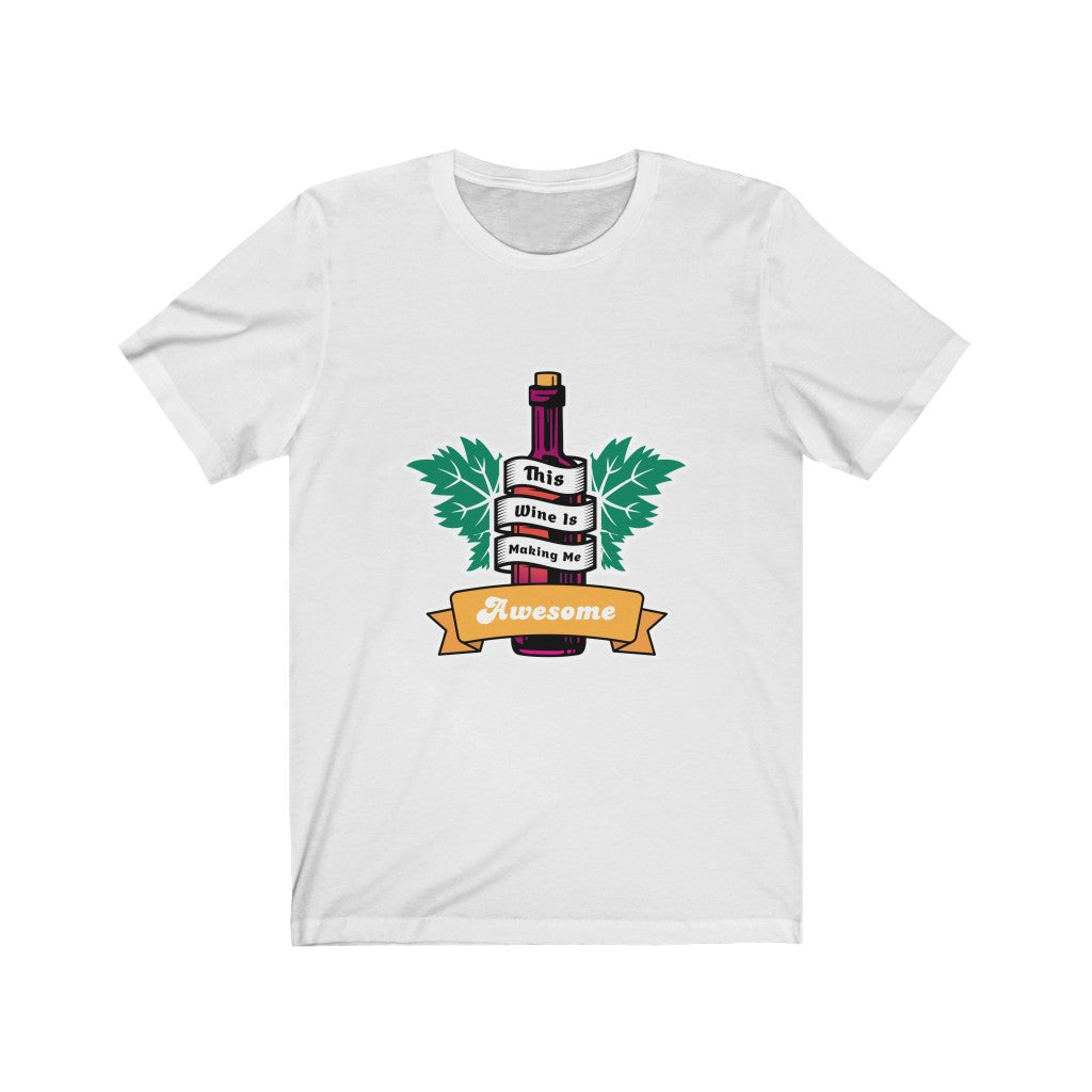 WINE IS MAKING ME AWESOME Jersey Short Sleeve Tee