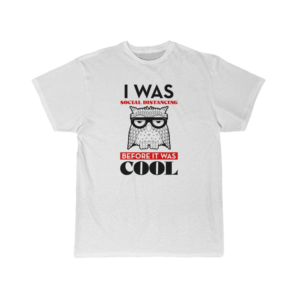 I WAS SOCIAL DISTANCING BEFORE IT WAS COOL Men's Short Sleeve Tee