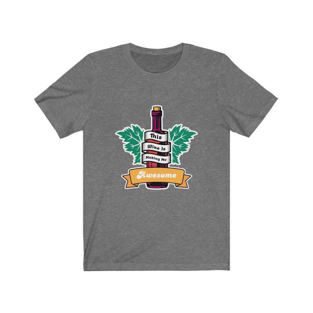 WINE IS MAKING ME AWESOME Jersey Short Sleeve Tee