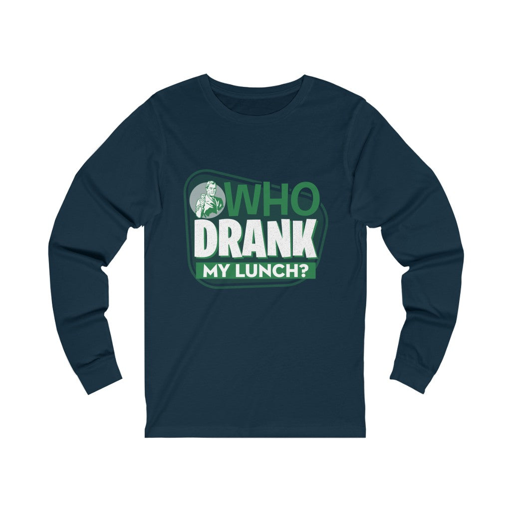 WHO DRANK MY LUNCH Unisex Jersey Long Sleeve Tee
